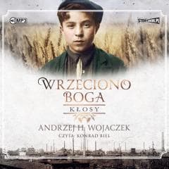 Wrzeciono Boga T.1 Kłosy audiobook - Wojaczek Andrzej H.