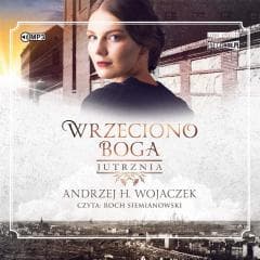 Wrzeciono Boga T.3 Jutrznia audiobook - Wojaczek Andrzej H.