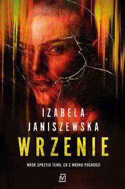 Wrzenie. Larysa Luboń i Bruno Wilczyński. Tom 4 - Izabela Janiszewska
