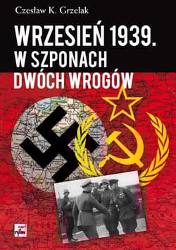 Wrzesień 1939 W szponach dwóch wrogów - Czesław Grzelak