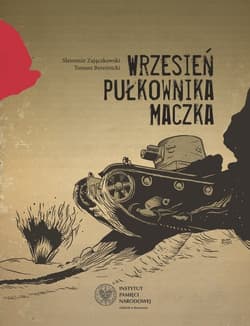 Wrzesień pułkownika Maczka - Sławomir Zajączkowski, Bereźnicki Tomasz