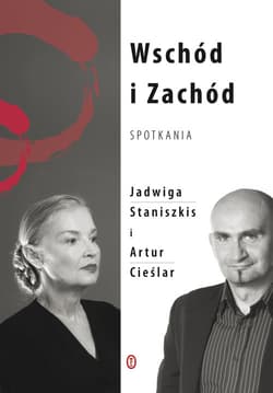 Wschód i Zachód Spotkania - Jadwiga Staniszkis
