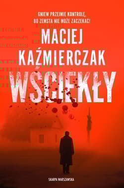 Wściekły - Maciej Kaźmierczak