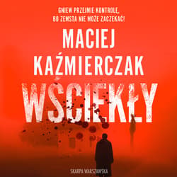 Wściekły - audiobook - Maciej Kaźmierczak