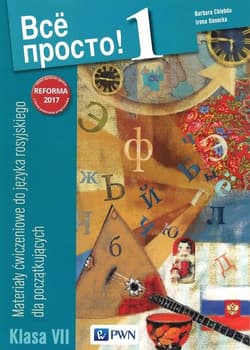 Wsio prosto! 1 Materialy ćwiczeniowe  do języka rosyjskiego dla początkujących Szkoła podstawowa - Chlebda Barbara, Danecka Irena