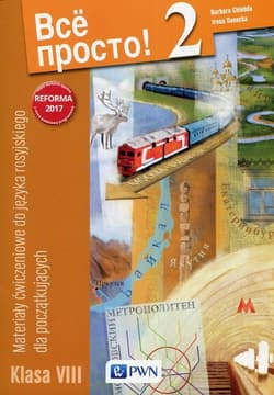 Wsio prosto! 2 Materiały ćwiczeniowe do języka rosyjskiego dla początkujących klasa 8 Szkoła podstawowa - Chlebda Barbara, Danecka Irena