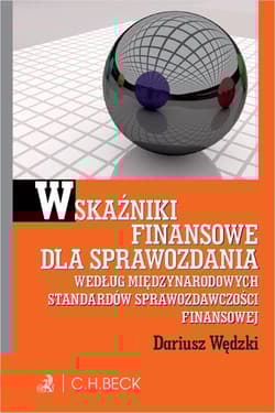 Wskaźniki finansowe dla sprawozdania wg. Miedzynarodowych Standardów Sprawozdawczości Finansowej - Dariusz Wędzki