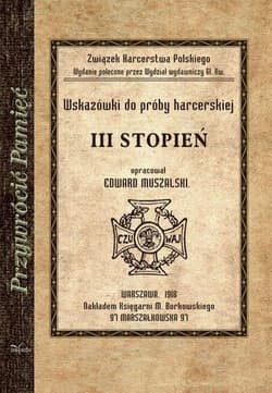 Wskazówki do próby harcerskiej III stopień - Edward Muszalski