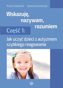 Wskazuję nazywam rozumiem część 1 - Anna Chojnacka