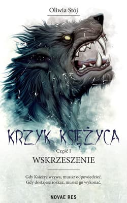 Wskrzeszenie. Krzyk księżyca. Tom 1 - Oliwia Stój