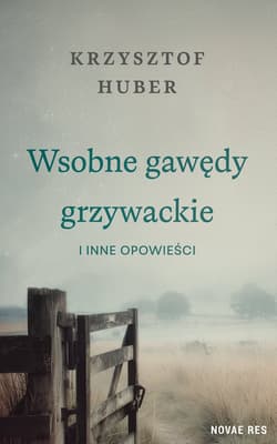 Wsobne gawędy grzywackie i inne opowieści - Krzysztof Huber