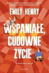 Wspaniałe, cudowne życie - Emily Henry