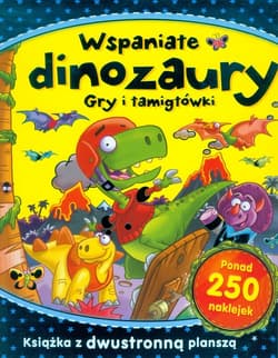 Wspaniałe dinozaury Gry i łamigłówki - Praca zbiorowa