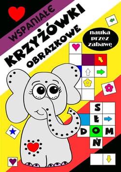 Wspaniałe krzyżówki obrazkowe dla dzieci - Agnieszka Wileńska