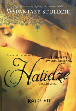 Wspaniałe stulecie 7 Tajemnice dworu sułtana Hatidże żona Ibrahima - Demet Altınyeleklioğlu