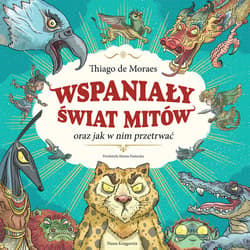 Wspaniały świat mitów oraz jak w nim przetrwać