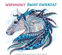Wspaniały świat zwierząt - Praca zbiorowa