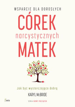 Wsparcie dla dorosłych córek narcystycznych matek - ebook - Karyl McBride