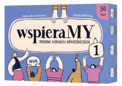 WspieraMY Trening wsparcia równieśniczego zestaw 1 - Kołodziej Agnieszka, Klimiuk Emilia