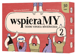 WspieraMY Trening wsparcia równieśniczego zestaw 2 - Kołodziej Agnieszka, Klimiuk Emilia