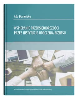 Wspieranie przedsiębiorczości przez instytucje otoczenia biznesu