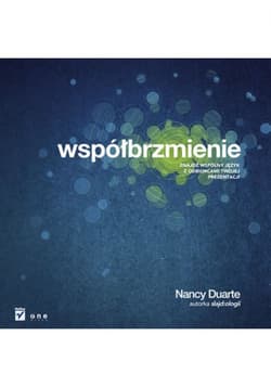 Współbrzmienie. Znajdź wspólny język z odbiorcami Twojej prezentacji - ebook - Nancy Duarte