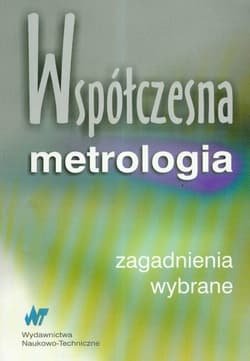 Współczesna metrologia wybrane zagadnienia - Barzykowski Jerzy, Domańska Anna, Kujawińska Małgorzata