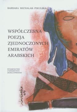 Współczesna poezja Zjednoczonych Emiratów Arabskich - Barbara Michalak-Pikulska