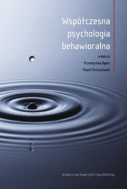Współczesna psychologia behawioralna - Ostaszewski Paweł