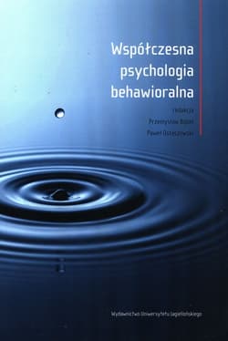 Współczesna psychologia behawioralna - Ostaszewski Paweł