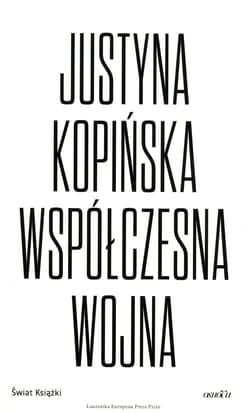 Współczesna wojna - Justyna Kopińska