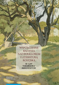 Współczesne badania nad folklorem i literaturą rosyjską 30 lat toruńskiej rusycystyki