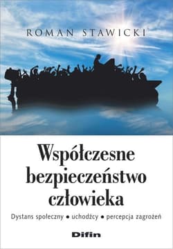 Współczesne bezpieczeństwo człowieka - Roman Stawicki