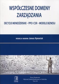Współczesne domeny zarządzania Decyzje menedżerskie - PPO i CSR - Modele biznesu