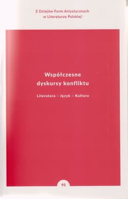 Współczesne dyskursy konfliktu Literatura - Język - Kultura