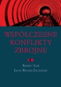 Współczesne konflikty zbrojne - Łoś Robert, Jacek Reginia-Zacharski