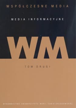 Współczesne media - media informacyjne Tom 2 - Praca zbiorowa