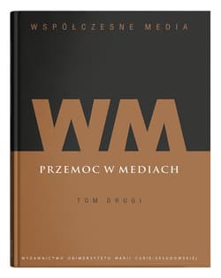 Współczesne media Tom 2 Przemoc w mediach - null