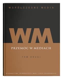 Współczesne media Tom 2 Przemoc w mediach - null