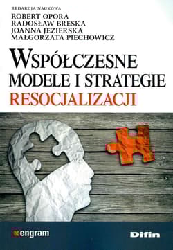 Współczesne modele i strategie resocjalizacji - Opracowanie Zbiorowe