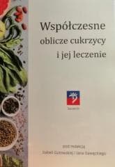 Współczesne oblicze cukrzycy i jej leczenie - Izabela Gutowska, Jan Gawęcki