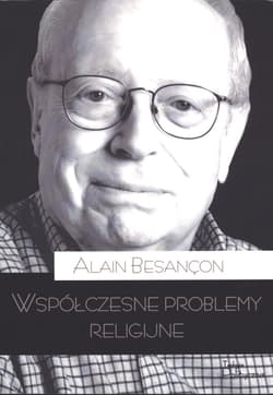 Współczesne problemy religijne - Alain Besancon