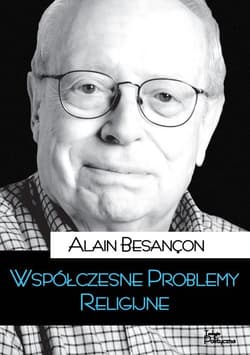 Współczesne problemy religijne - Alain Besancon