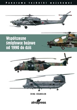 Współczesne śmigłowce bojowe od 1990 do dziś - Chandler Bing