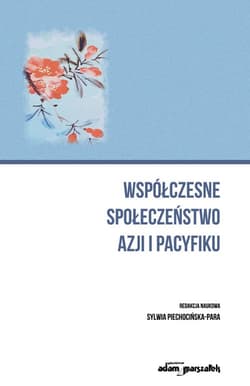Współczesne społeczeństwo Azji i Pacyfiku - Piechocińska-Para Sylwia