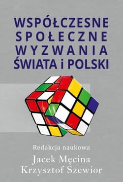 Współczesne społeczne wyzwania świata i Polski - Krzysztof Szewior