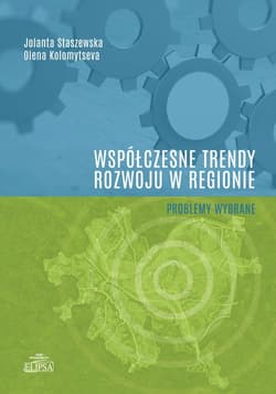 Współczesne trendy rozwoju w regionie - problemy wybrane