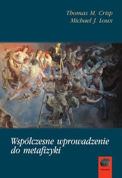 Współczesne wprowadzenie do metafizyki - Crisp Thomas M.