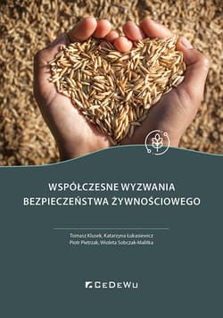 Współczesne wyzwania bezpieczeństwa żywnościowego - Tomasz Klusek,  Wioleta Sobczak-Malitka