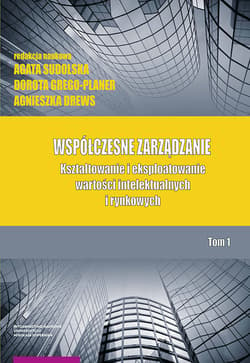 Współczesne zarządzanie Kształtowanie i eksploatowanie Tom 1